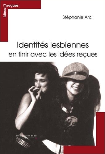 Identités lesbiennes, en finir avec les idées reçues